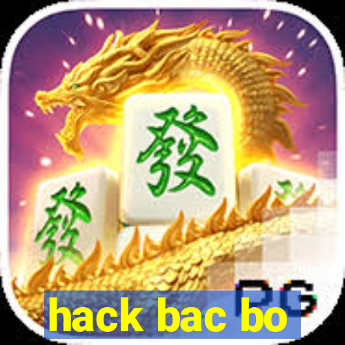 hack bac bo